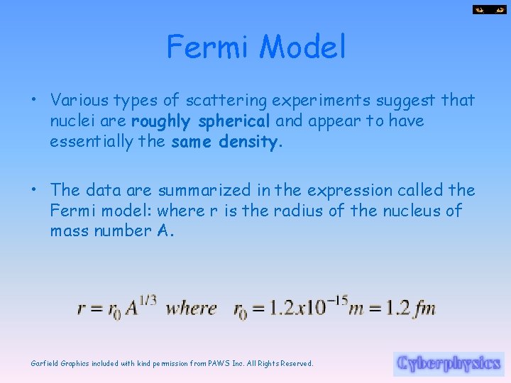 Fermi Model • Various types of scattering experiments suggest that nuclei are roughly spherical