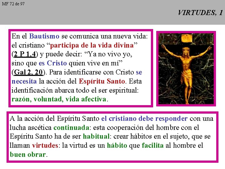 MF 72 de 97 VIRTUDES, 1 En el Bautismo se comunica una nueva vida: MF 72 de 97 VIRTUDES, 1 En el Bautismo se comunica una nueva vida:
