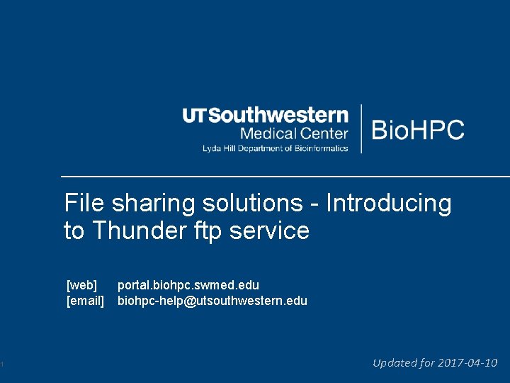 1 File sharing solutions - Introducing to Thunder ftp service [web] [email] portal. biohpc.