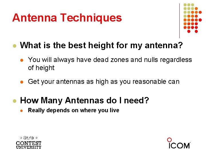 Antenna Techniques l l What is the best height for my antenna? l You