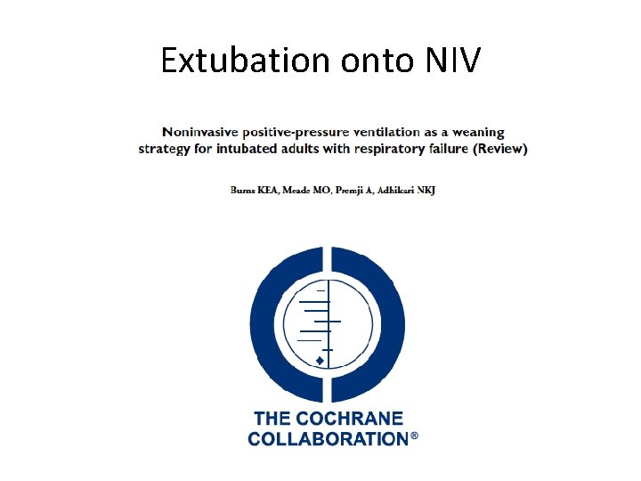 Extubation onto NIV 