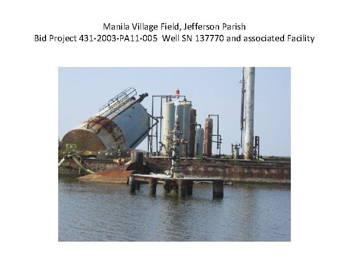 Manila Village Field, Jefferson Parish Bid Project 431 -2003 -PA 11 -005 Well SN