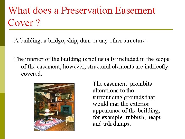 What does a Preservation Easement Cover ? A building, a bridge, ship, dam or
