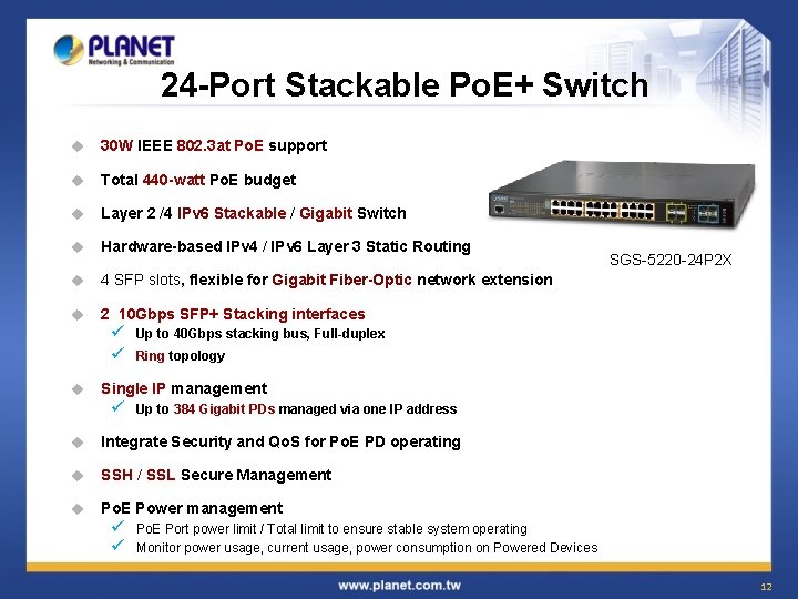 24 -Port Stackable Po. E+ Switch u 30 W IEEE 802. 3 at Po.