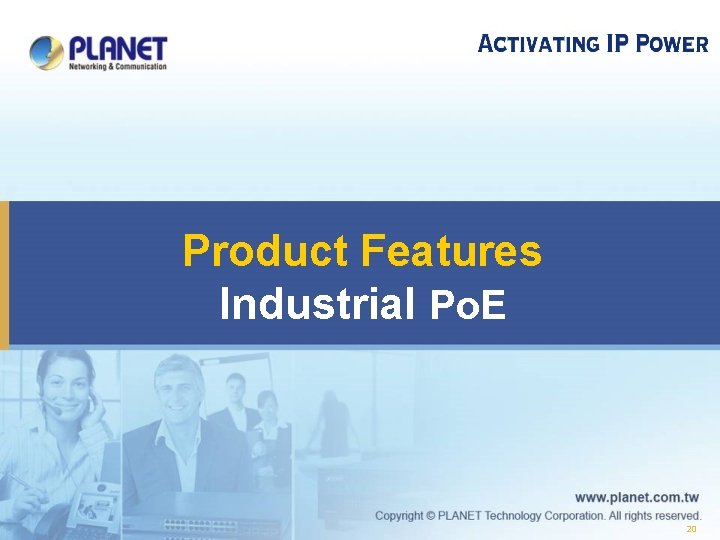  Product Features Industrial Po. E 20 