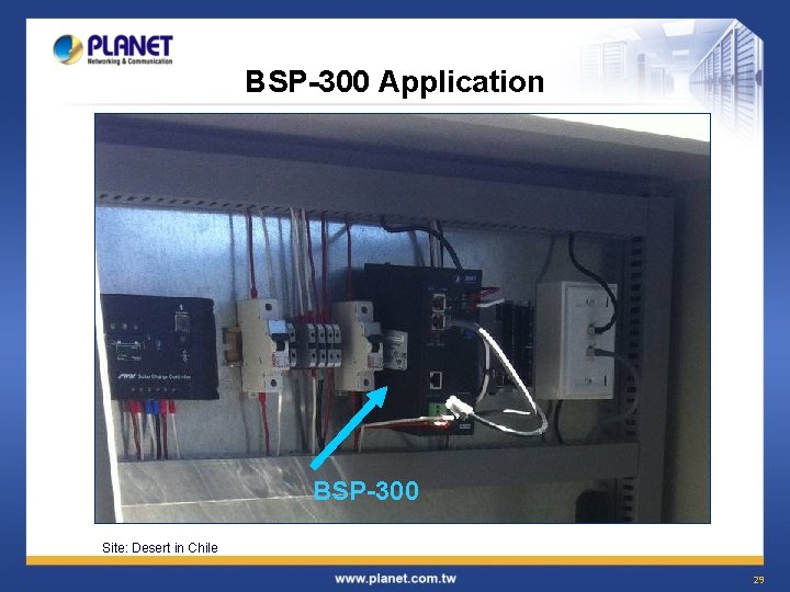 BSP-300 Application BSP-300 Site: Desert in Chile 29 