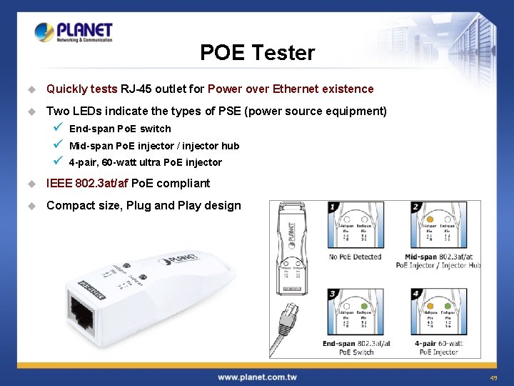 POE Tester u Quickly tests RJ-45 outlet for Power over Ethernet existence u Two