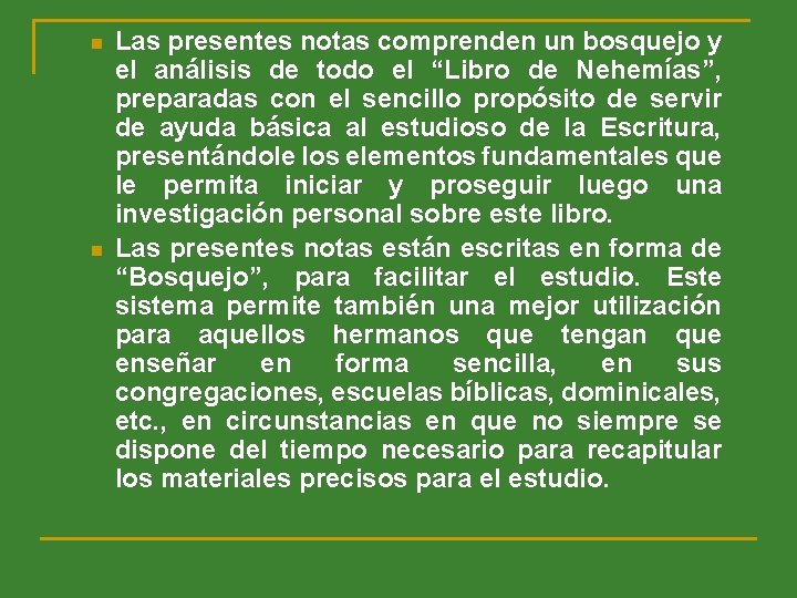 n n Las presentes notas comprenden un bosquejo y el análisis de todo el