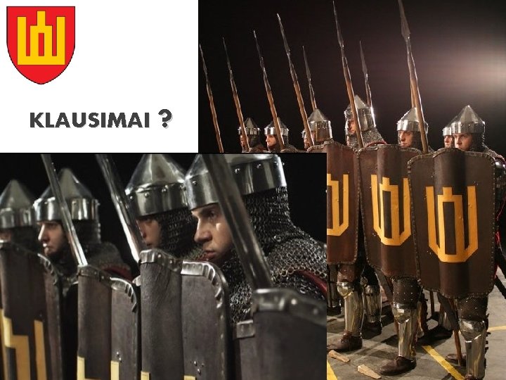 KLAUSIMAI ? KLAUSIMAI ?