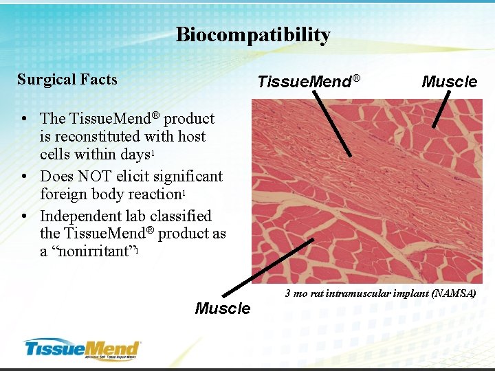 Biocompatibility Surgical Facts Tissue. Mend® Muscle • The Tissue. Mend® product is reconstituted with