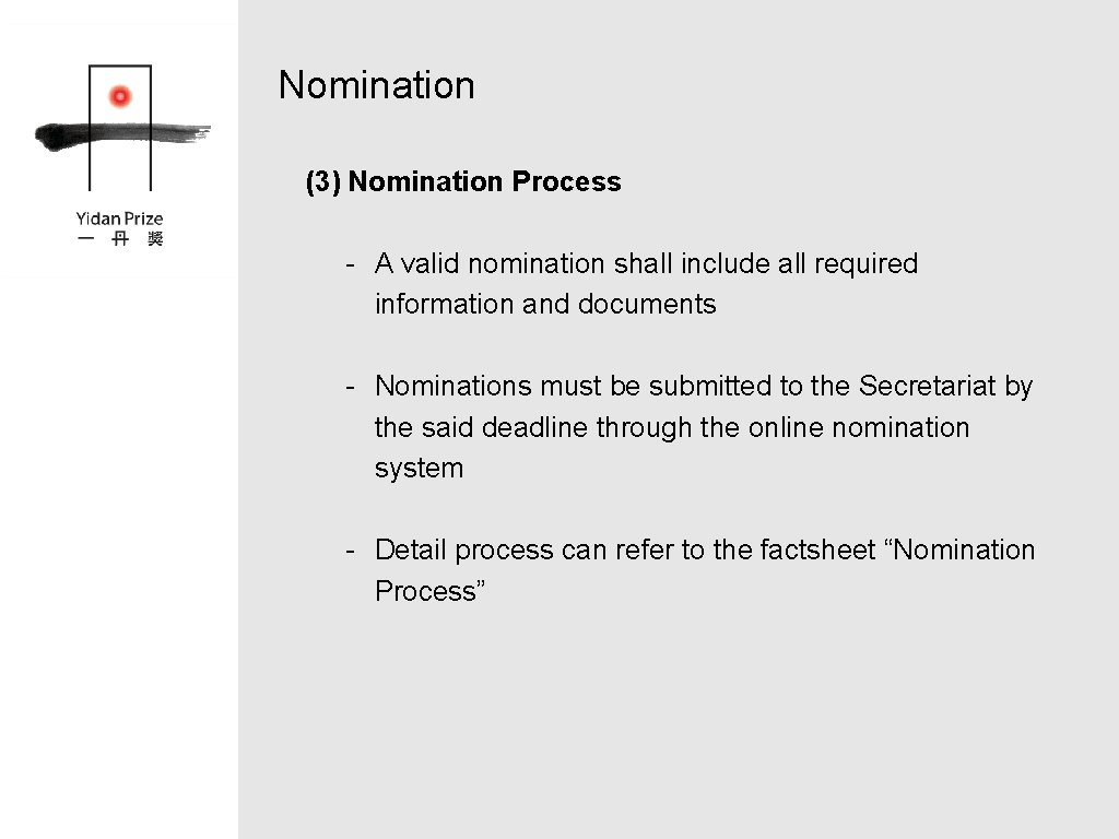 Nomination (3) Nomination Process - A valid nomination shall include all required information and