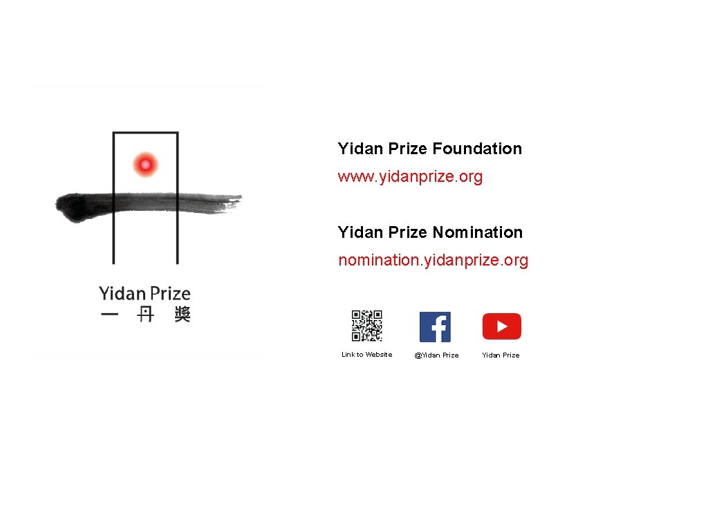 Yidan Prize Foundation www. yidanprize. org Yidan Prize Nomination nomination. yidanprize. org Link to