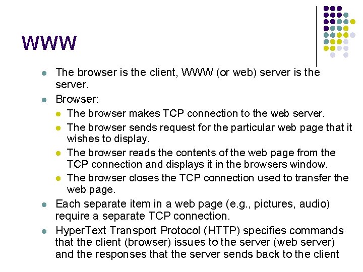 WWW l l 53/64 The browser is the client, WWW (or web) server is