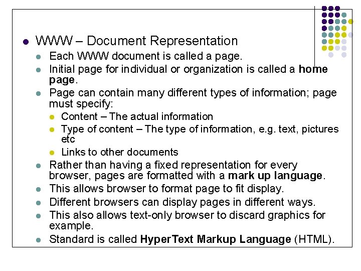 l WWW – Document Representation l l l l Each WWW document is called