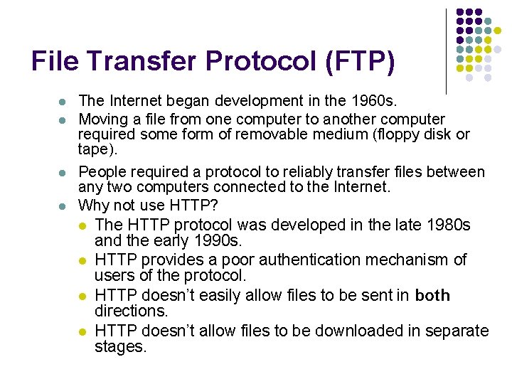 File Transfer Protocol (FTP) l l 53/64 The Internet began development in the 1960