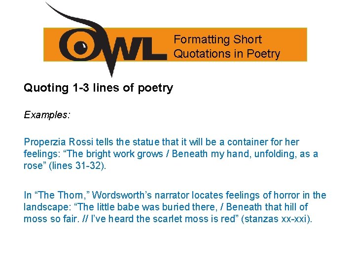 Formatting Short Quotations in Poetry Quoting 1 -3 lines of poetry Examples: Properzia Rossi