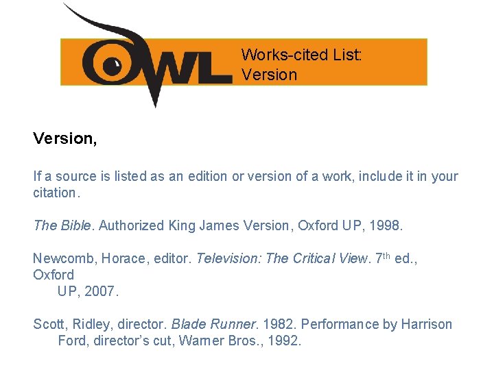 Works-cited List: Version, If a source is listed as an edition or version of