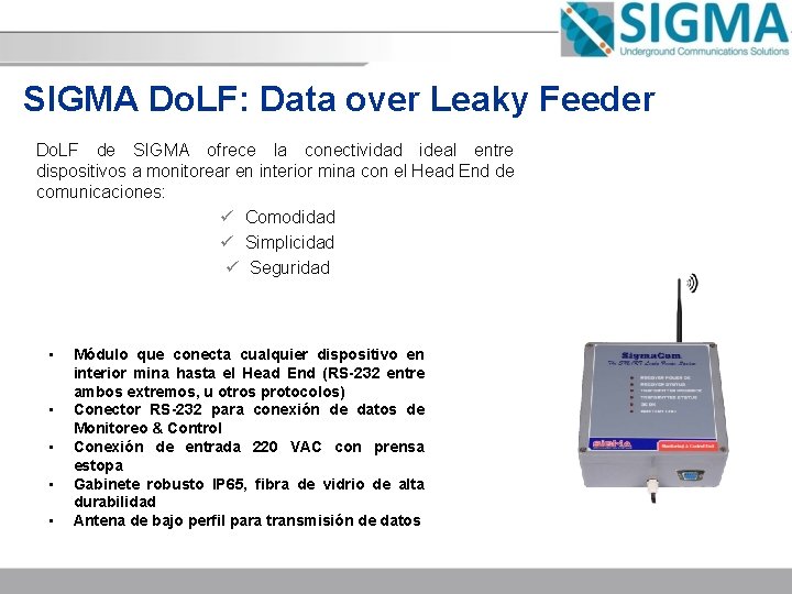 SIGMA Do. LF: Data over Leaky Feeder Do. LF de SIGMA ofrece la conectividad