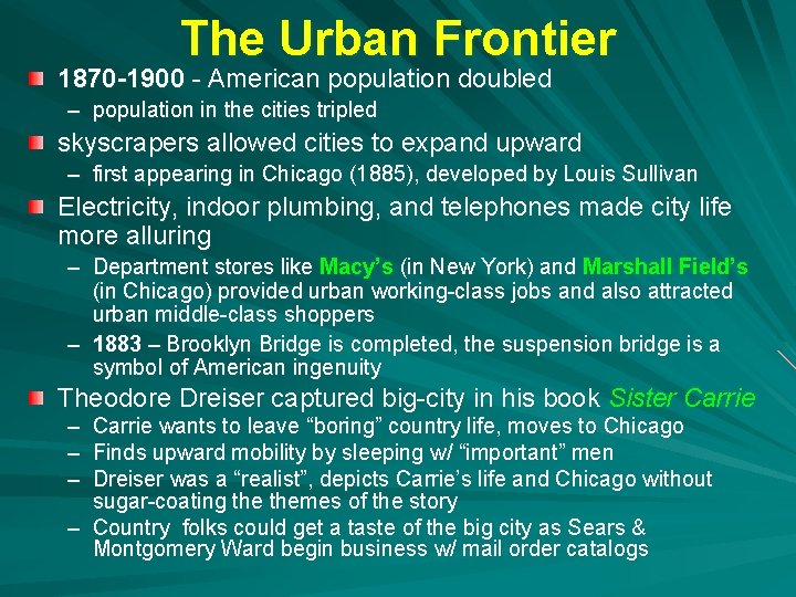 The Urban Frontier 1870 -1900 - American population doubled – population in the cities