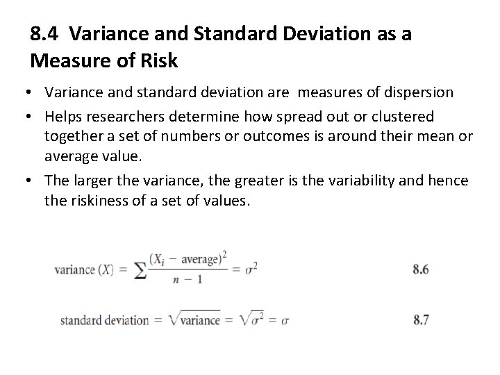 8. 4 Variance and Standard Deviation as a Measure of Risk • Variance and