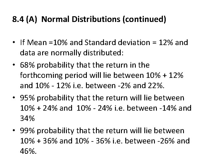 8. 4 (A) Normal Distributions (continued) • If Mean =10% and Standard deviation =