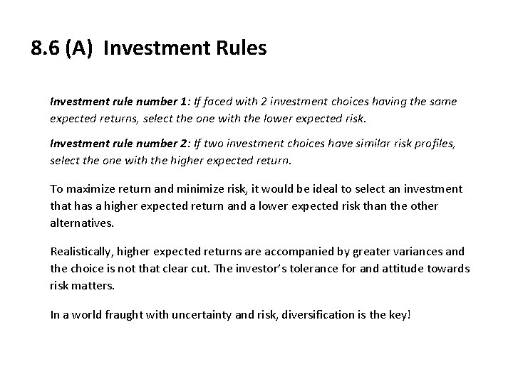 8. 6 (A) Investment Rules Investment rule number 1: If faced with 2 investment