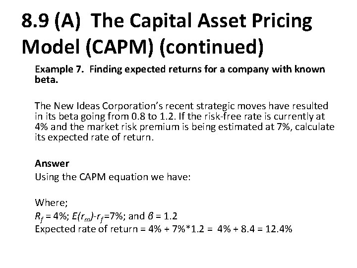 8. 9 (A) The Capital Asset Pricing Model (CAPM) (continued) Example 7. Finding expected