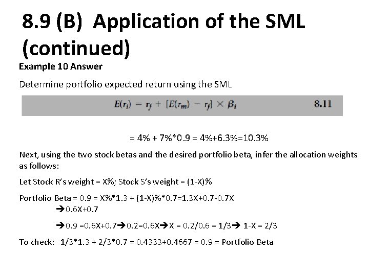 8. 9 (B) Application of the SML (continued) Example 10 Answer Determine portfolio expected