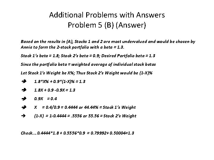 Additional Problems with Answers Problem 5 (B) (Answer) Based on the results in (A),