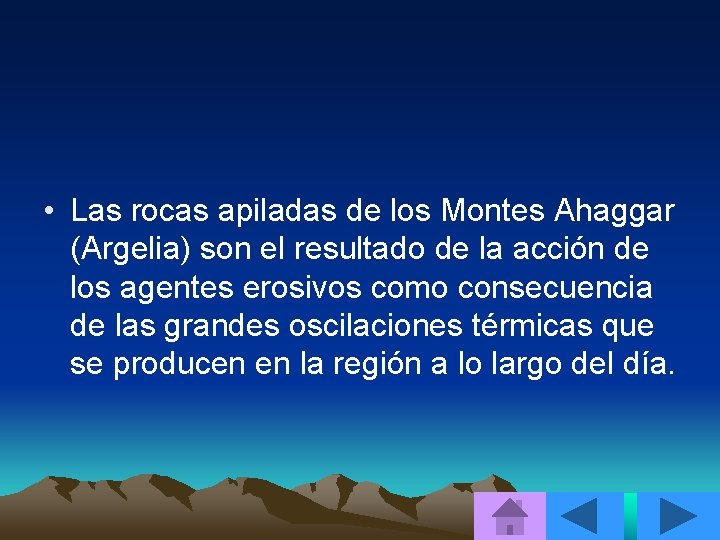  • Las rocas apiladas de los Montes Ahaggar (Argelia) son el resultado de