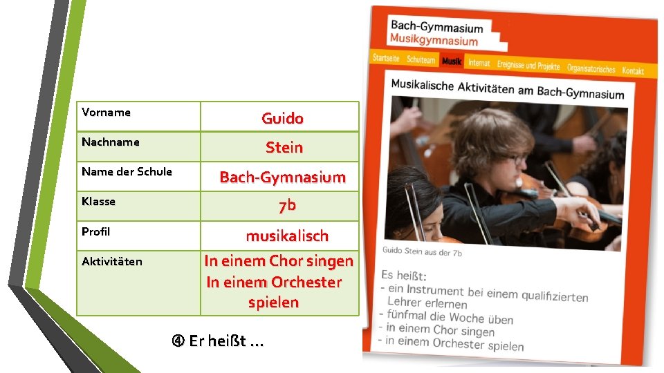 Vorname Guido Nachname Stein Name der Schule Bach-Gymnasium Klasse Profil Aktivitäten 7 b musikalisch