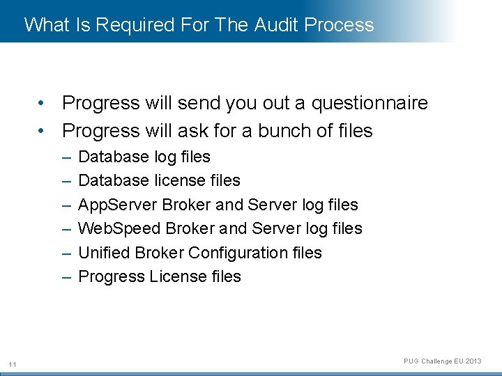 What Is Required For The Audit Process • Progress will send you out a