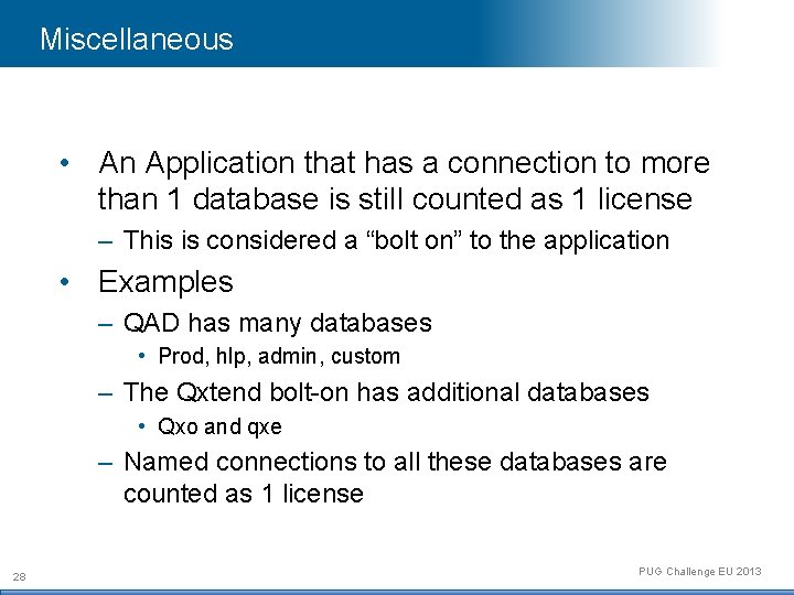 Miscellaneous • An Application that has a connection to more than 1 database is