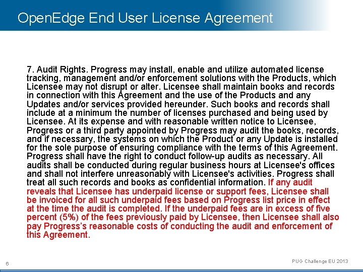 Open. Edge End User License Agreement 7. Audit Rights. Progress may install, enable and