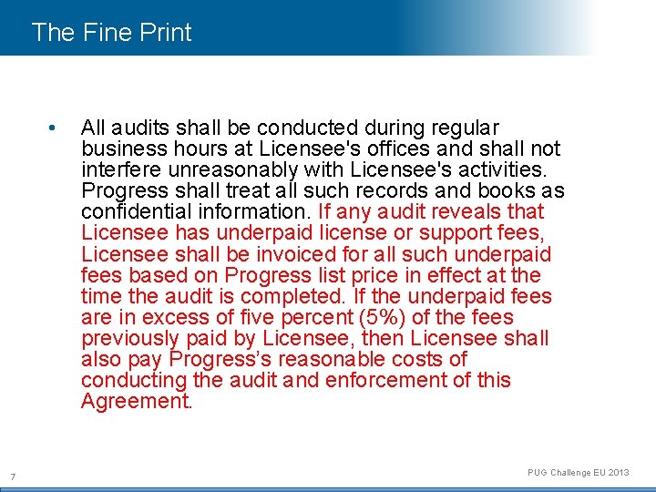 The Fine Print • 7 All audits shall be conducted during regular business hours