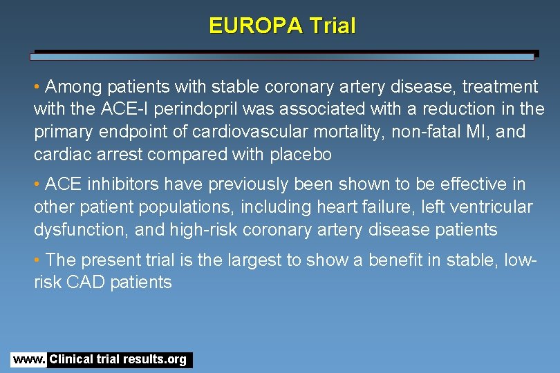 EUROPA Trial • Among patients with stable coronary artery disease, treatment with the ACE-I