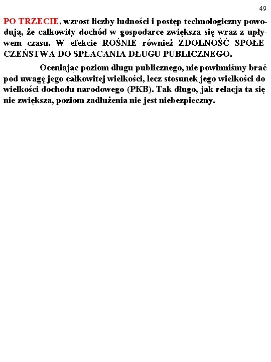 49 PO TRZECIE, wzrost liczby ludności i postęp technologiczny powodują, że całkowity dochód w