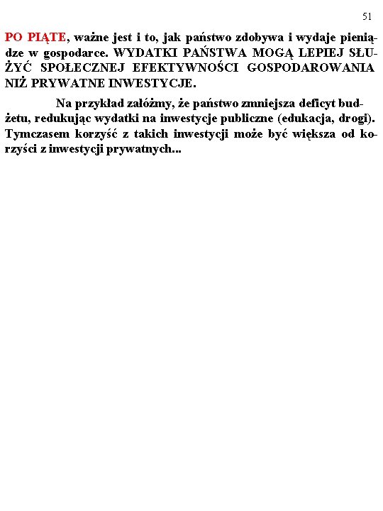 51 PO PIĄTE, ważne jest i to, jak państwo zdobywa i wydaje pieniądze w