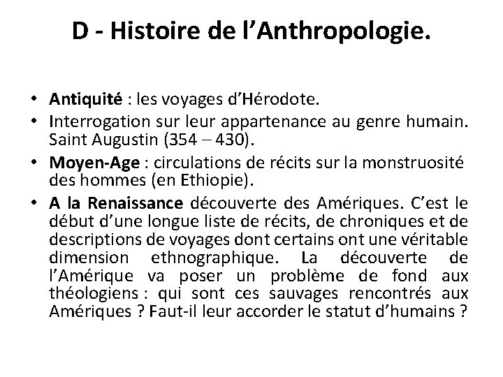 D - Histoire de l’Anthropologie. • Antiquité : les voyages d’Hérodote. • Interrogation sur