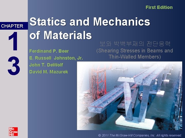 First Edition CHAPTER 1 3 Statics and Mechanics of Materials 보와 박벽부재의 전단응력 Ferdinand