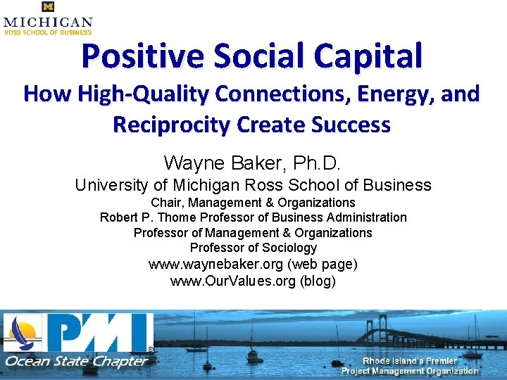 Positive Social Capital How High-Quality Connections, Energy, and Reciprocity Create Success Wayne Baker, Ph.