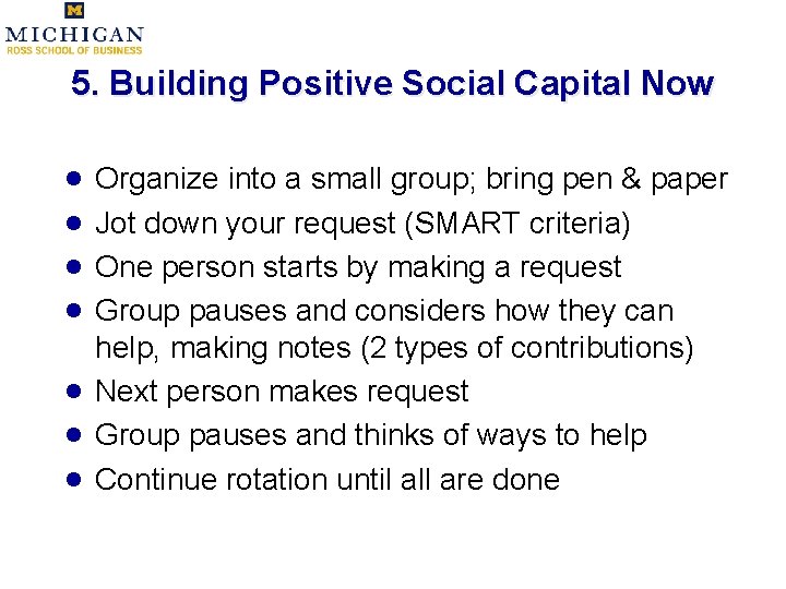 5. Building Positive Social Capital Now · · · · Organize into a small