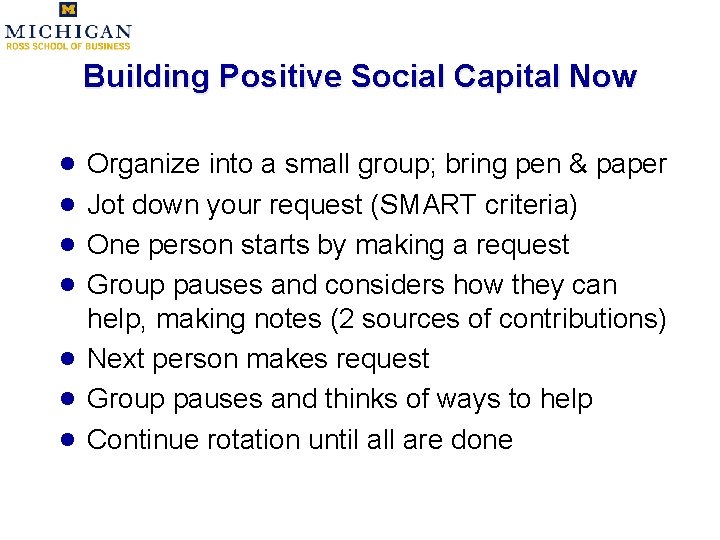 Building Positive Social Capital Now · · · · Organize into a small group;