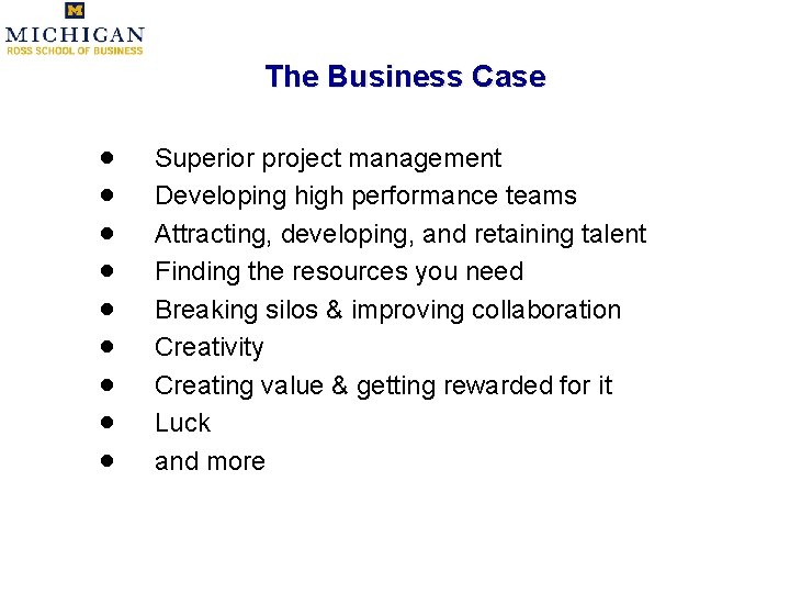The Business Case · · · · · Superior project management Developing high performance