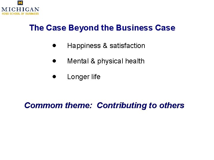 The Case Beyond the Business Case · Happiness & satisfaction · Mental & physical