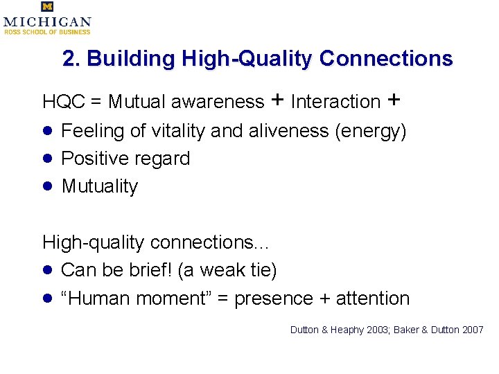 2. Building High-Quality Connections HQC = Mutual awareness + Interaction + · · ·