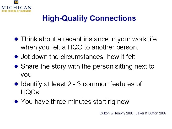 High-Quality Connections · · · Think about a recent instance in your work life