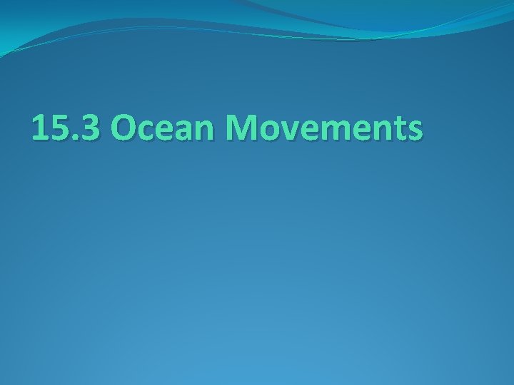 15. 3 Ocean Movements 