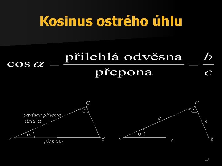 Kosinus ostrého úhlu 13 