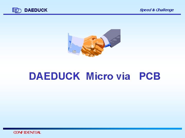 DAEDUCK Speed & Challenge DAEDUCK Micro via PCB CONFIDENTIAL 